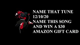 Black Spiderman's NAME THAT TUNE WIN $30 AMAZON GIFT CARD 12/10/2020