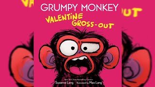 Grumpy Monkey Valentine Gross-out | Suzanne Lang | Max Lang | Grumpy Monkey Series| Valentine's Day