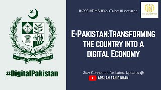 E-Pakistan: Transforming the Country into a Digital Economy | Current Affairs 2020-2021|