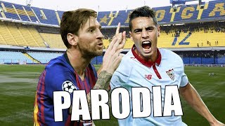 Canción Barcelona vs Sevilla (Parodia Pedro Capó, Farruko - Calma) 6-1