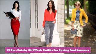 39 Eye Catchy Girl Work Outfits For Spring And Summer