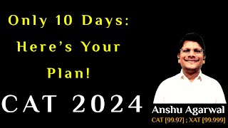 10 Days Planning for CAT 2024 | Learn From Topper