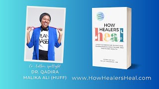 Interview with Co-Author Dr. Qadira Ali of the book How Healers Heal