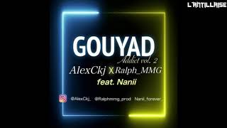 NEW KOMPA 2020 : AlexCkj x Ralph_MMG ft Nanii [GOUYAD Addict vol.2] 2020