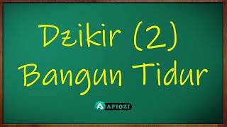 Dzikir Bangun Tidur (2) - Hishnul Muslim ~ asbaab