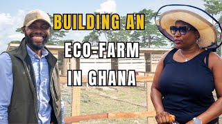 HOW A GHANA-ZIMBABWE COUPLE BUILT A SELF-SUSTAINING ECO FARM IN GHANA