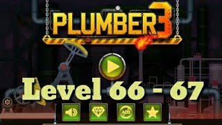 Plumber 3 Level 66 - 67