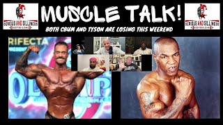 Muscle Talk! Both CBum and Tyson are losing this weekend..