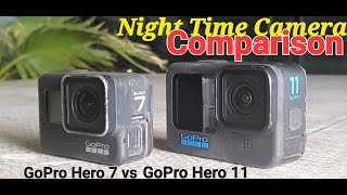 Which Is Better? GoPro Hero 7 vs GoPro Hero 11 l Night Time Comparison