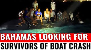 Bahamas looking for survivors of boat crash