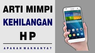 Arti Mimpi Kehilangan HP