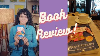 An Unexpected Gift by Ajay K Pandey Book Review | Book Recommendations | Rati Agnihotri