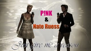 Just Give Me A Reason PINK & NATE RUESS - 2013 (P!NK)