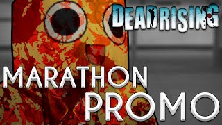 Dead Rising Marathon Promo