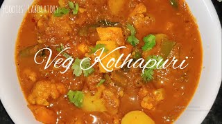 Veg Kolhapuri | Foodies' Laboratory