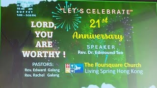 LIVING SPRING FOURSQUARE CHURCH| 21ST  YEAR ANNIVERSARY PART 1| LORD YOU ARE WORTHY| JULY 01,2024