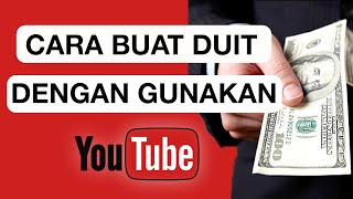 Bagaimana untuk buat duit dengan menggunakan Youtube?