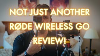 NOT just another RØDE Wireless Go review!