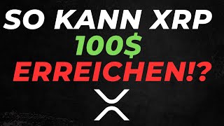 XRP: Das MUSS passieren, damit wir 100$ sehen!