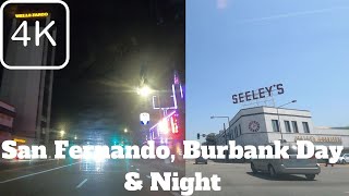 [4K] San Fernando, Burbank Day & Night- Driving CA, North Hollywood Area