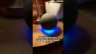 Alexa está de malas y se desquita con Google 🤣 #alexa #googlehome #comedia #humor #shorts