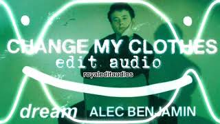 Dream & Alec Benjamin - Change My Clothes [edit audio]