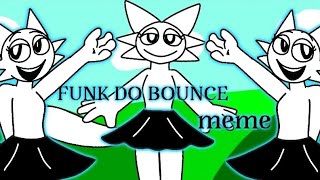 FUNK DO BOUNCE (Animation meme) Wenda Sprunki