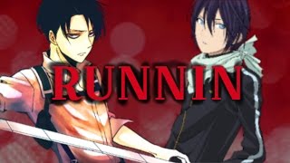 RUNNIN  [AMV] Levi & Yato