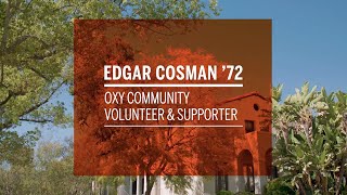 The Oxy Campaign For Good | Edgar Cosman '72