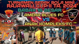 Amera Blues Fc [Kel. Gili Panda] Vs Anak Kompleks Fc [Bonto] Sepak Bola Mini Rajawali Cup 2 Ta. 2024