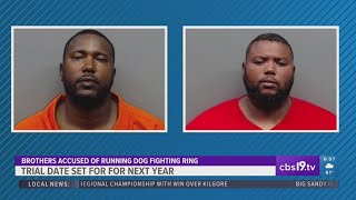 Trial date for brothers accused running dog fighting ring set for next year