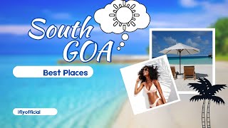 Get to know South Goa - a secret paradise in Goa