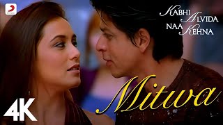 Mitwa 4K Video  KANK  Shahrukh Khan Rani Mukherjee  Shafqat Amanat Ali Shankar Mahadeva