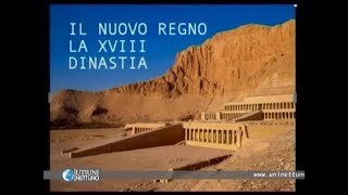 Civiltà Egizia - Nuovo Regno - La XVIII Dinastia