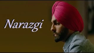 Narazgi Video Song   Qismat   Ammy Virk   Sargun M720P HD