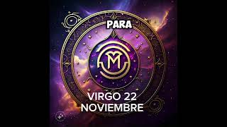 🍄 VIRGO 22 DE NOVIEMBRE #horoscopo #leydesignos #signoszodicales #energia