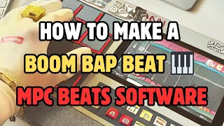 How To Make A Boom Bap Beat MPC Beats Software