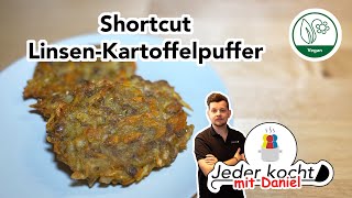 Jeder kocht - Shortcut Linsen-Kartoffelpuffer