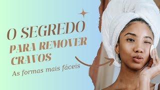 Faça ISSO Para Remover Cravos do Seu Nariz