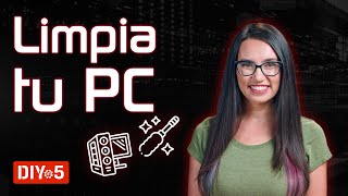 ¿Cómo limpiar tu computadora como un profesional? - DIY in 5 #176