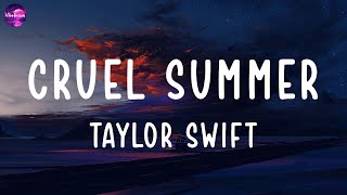 Taylor Swift - Cruel Summer (lyrics)