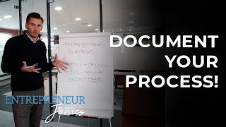 Documenting Your Process | Entrepreneur James