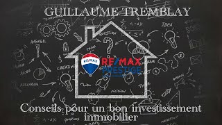 Conseils pour un bon investissement immobilier! Les éléments clefs à considérer