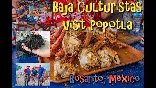 Baja Culturista Visit Popotla in Rosarito Mexico