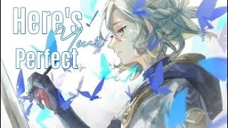 【Nightcore】↬ Here's Your Perfect||AMV||Rope木村