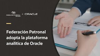 Federación Patronal migra a la nube de Oracle