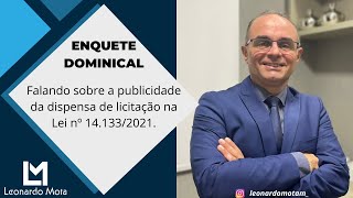 Falando sobre a publicidade da dispensa de licitação na Lei nº 14.133/2021.