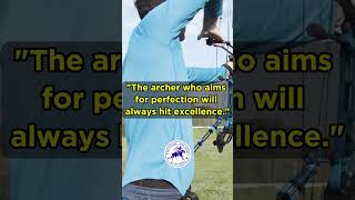 The archer who aims for perfection will always hit excellence. #archery #motivation