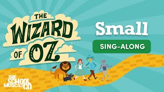 Small from The Wizard of Oz Musical