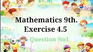 Maths class 9th, KPK, Exercise 4.5 Question no 1.